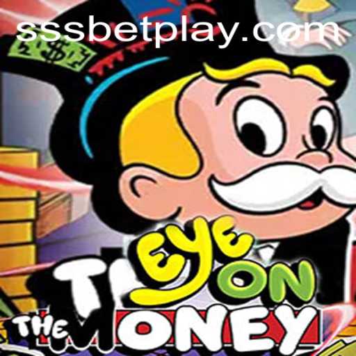Dive into EyeOnTheMoney: The Ultimate Gaming Experience with SSSBET