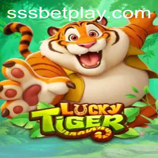 Explore the Exciting World of LuckyTiger with SSSBET: A Complete Guide