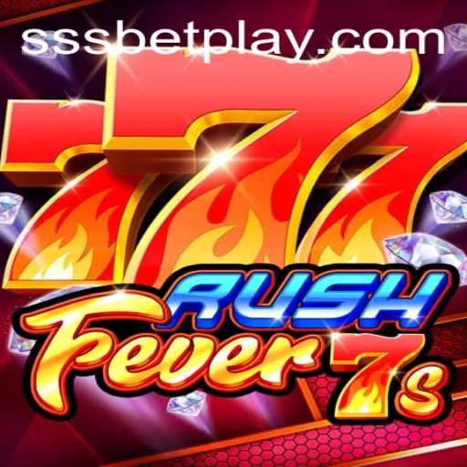 Unveiling the Excitement: RushFever7s and the SSSBET Experience