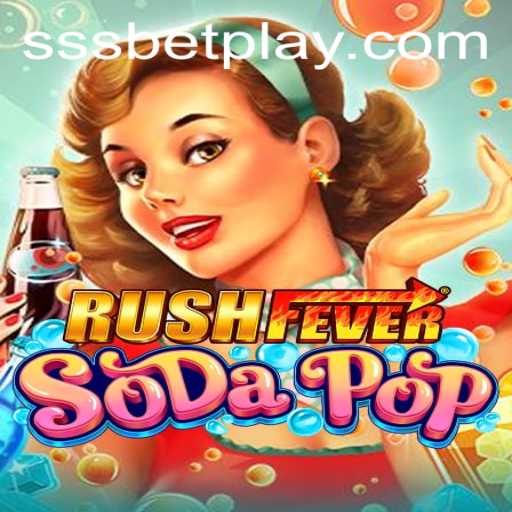 Exploring the Exciting World of RushFeverSodaPop: A Captivating Gaming Experience
